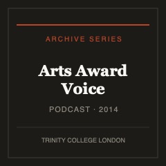 Arts Award Voice Podcast